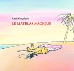 Anaïs Vaugelade - Le matelas magique